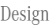 design