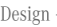 design